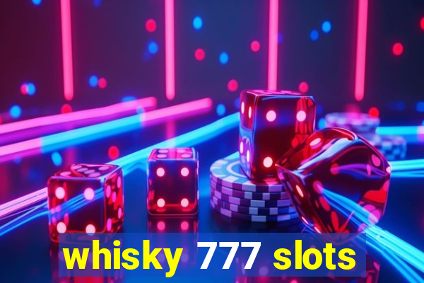 whisky 777 slots